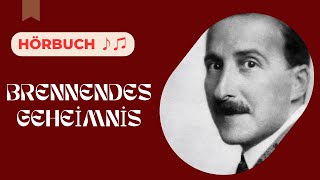 Stefan Zweig  Brennendes Geheimnis  Hörbuch [upl. by Llenna231]