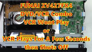 Funai ZV427FX4 DVDVCR Combo VCR wont play or only plays for a few seconds repair [upl. by Cedar167]