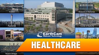 EarthCam Industry Video HealthCare [upl. by Eiffub]