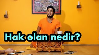 Satsang  Hak olan nedir [upl. by Ydrah]