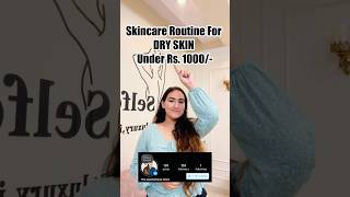 Skincare For Dry Skin Under Rs 1000 ✅ shortsfeed dryskin dryskincare ytshortsvideo shorts [upl. by Shani]