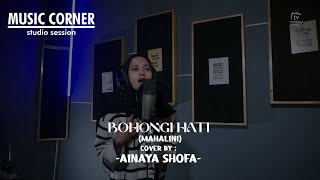 Ainaya Shofa  Bohongi Hati Mahalini  Music Corners [upl. by Esinek456]