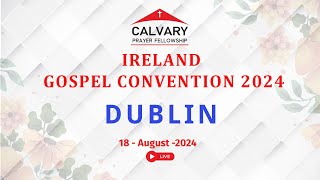 Ireland Gospel Convention  Dublin  18 August 2024 [upl. by Maybelle]