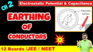 16 Earthing of Conductors Grounding of Conductors NCERT Class 12 Physics JEE NEET [upl. by Itnahs]