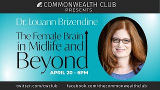 Dr Louann Brizendine The Female Brain in Midlife and Beyond [upl. by Meurer]