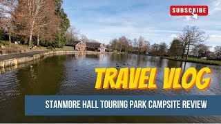 Stanmore Hall Touring Park  Campsite Video Tour amp Review [upl. by Eoin631]