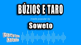 Soweto  Búzios E Taro Versão Karaokê [upl. by Schuman308]