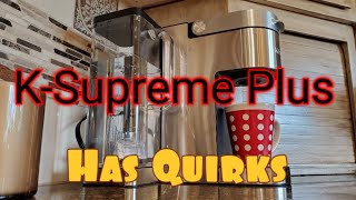 The Quirks of Keurigs KSupreme Plus A Features Review amp PreSet Profiles Tutorial [upl. by Gweneth317]