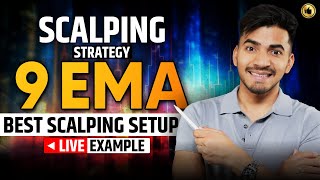 9 EMA Scalping Strategy Best Scalping Setup with Live Example [upl. by Trembly]