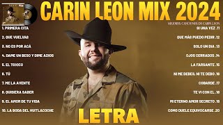 Carin Leon Exitos Mix 2024 LETRA Las Mejores Canciones de Carin Leon  Carin Leon Álbum Completo [upl. by Sluiter530]