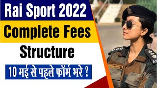 Rai Sport 2022 Complete Fees Structure 10 मई से पहले फॉर्म भरे   Call us 7419999228 [upl. by Hasin514]