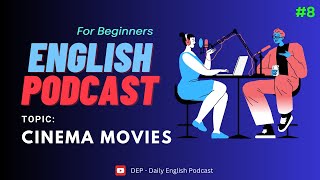 English Podcast Talking About Movies with Friends 🎬  Fun Vocabulary amp Listening Practice [upl. by Eelarbed125]