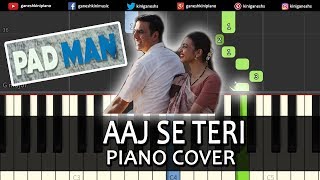 Aaj Se Teri Song Padman  Piano Cover Chords Instrumental By Ganesh Kini [upl. by Aitret]