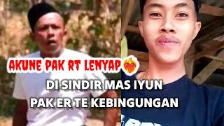 DI SINDIR MAS IYUN PAK ER TE LANGSUNG KEBINGUNGANakunya lenyap [upl. by Ahsinyd]