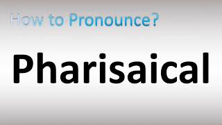 How to Pronounce Pharisaical [upl. by Manwell158]