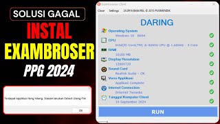 Panduan Mengatasi Kegagalan Ekstrak Exam Browser PPG 2024 Notifikasi Aplikasi Hilang [upl. by Hadria615]