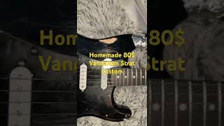 Homemade 80 Vandalism Strat Custom [upl. by Eenyaj477]