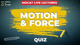 MDCAT Live Quiz Unit2 Motion amp Force [upl. by Kinnard]