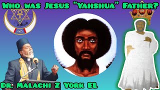 Dr Malachi Z York EL  Who Was Jesus Father [upl. by Allene]