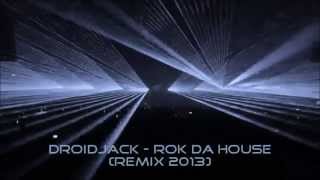 DROIDJACK Rok da house  Remix 2013 of Beatmasters amp cookie crew original track [upl. by Aisinoid]