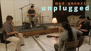 mad generic unplugged  episode 4 4K [upl. by Elysee]