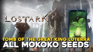 Lost Ark All Tomb Of The Great King Luterra Mokoko Seed Locations [upl. by Emelita107]