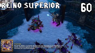 Warcraft III Reforged español latino 60  Reino superior [upl. by Tsnre]