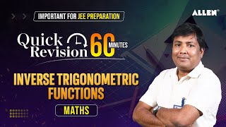 Inverse Trigonometric Functions  Quick Revision in 60 Minutes  JEE 2024 Maths 📚  ALLENJEE [upl. by Abisha867]