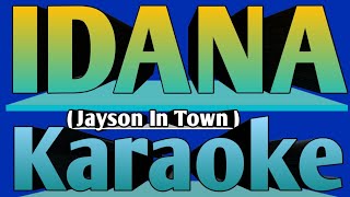 IDANA  JAYSON IN TOWN KARAOKE [upl. by Aelam]