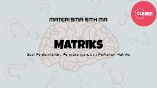 SOAL MATRIKS  Penjumlahan Pengurangan dan Perkalian [upl. by Alonzo]