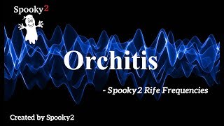 Orchitis  Spooky2 Rife Frequencies [upl. by Amada]