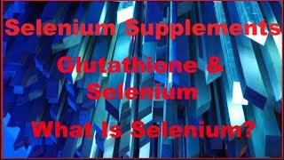 Selenium Benefits  What is Selenium  Glutathione amp Selenium  Selenium Supplements [upl. by Alby]