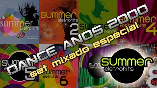 Dance Anos 2000  Sequência Especial Summer EletroHits Kasino Get Far House Boulevard Ramada [upl. by Dorice]