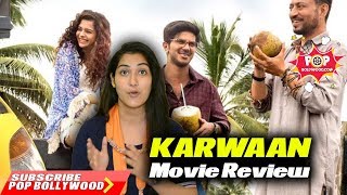 KARWAAN Movie Review  Irrfan  Dulquer Salmaan  Mithila Palkar [upl. by Aristotle]