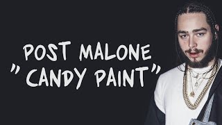 Candy paint lyrics  Post Malone [upl. by Cade]