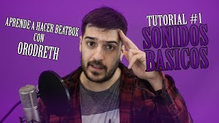 Tutorial de Beatbox 1  Sonidos Basicos  Orodreth [upl. by Melleta]