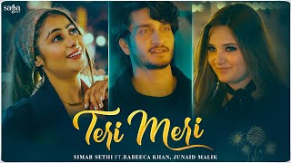 Teri Meri Official Video  Simar Sethi  Rabeeca Khan  Junaid Malik  Latest Punjabi Songs 2024 [upl. by Phares]