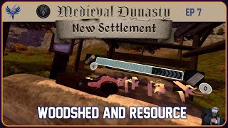 Medieval Dynasty  New Settlement  Ep 7  Woodshed and Resource [upl. by Jeane]