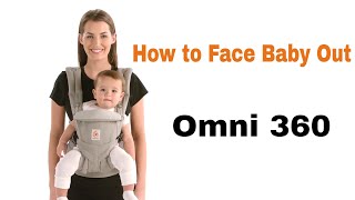 How Do I Face Baby Out in The Omni 360  Ergobaby [upl. by Faux]