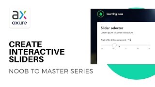 Create Interactive Sliders  Axure RP Noob to Master Ep26 [upl. by Otho]