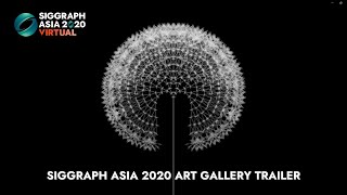 SIGGRAPH Asia 2020 – Art Gallery Trailer [upl. by Kcirret718]