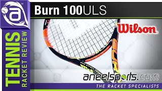 WILSON Burn 100ULS Tennis Racket Review  AneelSportscom [upl. by Dunton]