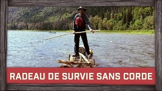 Comment construire un radeau de survie sans corde [upl. by Medardas]