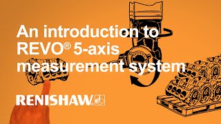 An introduction to the Renishaw REVO® 5axis measurement system [upl. by Ladnar]