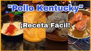 POLLO estilo KENTUCKY receta FÁCIL y Deliciosa  El Cocinero en Proceso recetas recetasmexicanas [upl. by Lavoie]