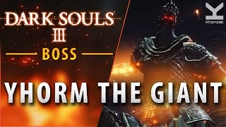 Dark Souls III  Boss  Yhorm the Giant  Profaned Capital [upl. by Kurzawa633]