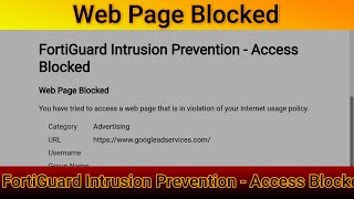 FortiGuard Intrusion Prevention Access Blocked  Web Page Blocked [upl. by Poler272]