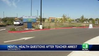 Natomas teacher to be transferred to psychiatric facility after arrest during mental health crisis [upl. by Esadnac]