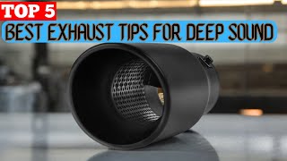 TOP 5 BEST EXHAUST TIPS FOR DEEP SOUND in 2024 [upl. by Eelaras]