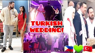 ATTEND TAYO NG TURKISH WEDDING DITO SA TÜRKIYE GANTO AMG KASAL NILA FILIPINA AND TURKISH FAMILY [upl. by Rusell559]